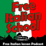 Free Italian Lessons, And Podcast At Freeitalianschool.com