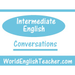 Intermediate English Conversations