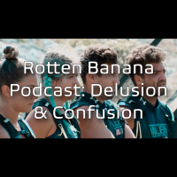 Rotten Banana Podcast- Delusion,  Confusion (Spies, Lies,  Allies ep 19)
