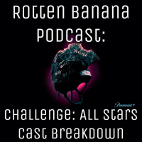Rotten Banana Podcast - Challenge- All Stars Cast Breakdown (WE WANT OGs) SAMPLE
