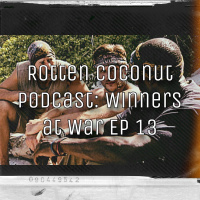 Rotten Coconut Podcast: Survivor Winners at War Ep 13