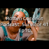 Rotten Coconut Podcast- Survivor 41 Ep10