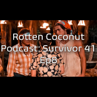 Rotten Coconut Podcast- Survivor 41 Ep8