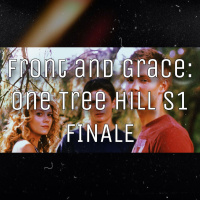 Front and Grace - One Tree Hill s1 e22 Season 1 Finale!