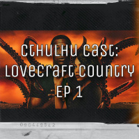 Cthulu Cast- Lovecraft Country Episode 1