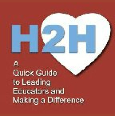 H2h: A Quick Guide To Leading Educators And Making A Difference