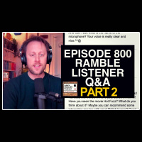 800. [PART 2] EPISODE 800 RAMBLE / LEPSTER QampA
