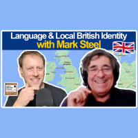 796. Language amp Local British Identity (with Mark Steel)