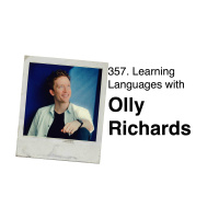 357. Learning Languages with Olly Richards