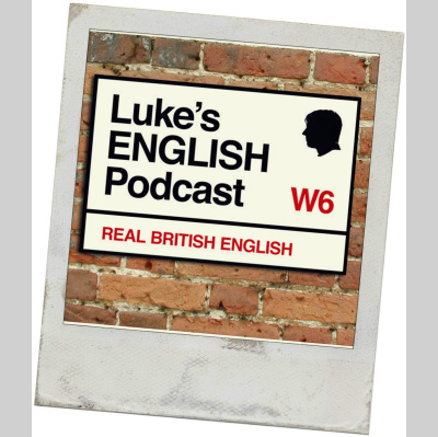 Lukes English Podcast - Learn British English With Luke Thompson