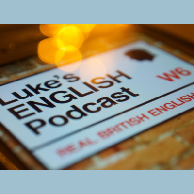 Lukes English Podcast - Learn British English With Luke Thompson
