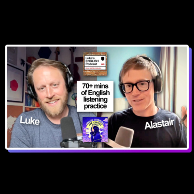 Lukes English Podcast - Learn British English With Luke Thompson