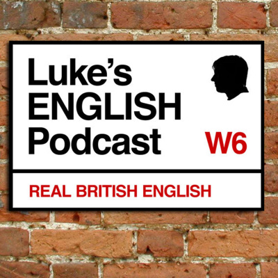 Lukes English Podcast - Learn British English With Luke Thompson