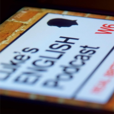 Lukes English Podcast - Learn British English With Luke Thompson