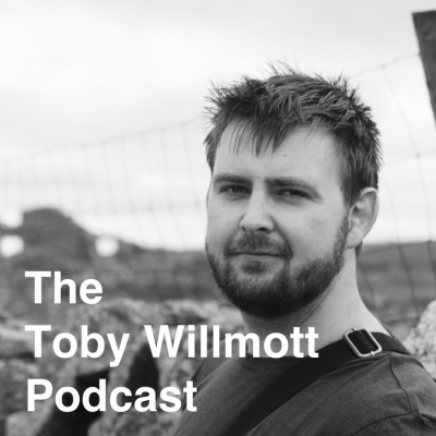 The Toby Willmott Podcast