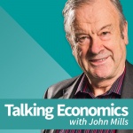 Talking Economics - With John Mills