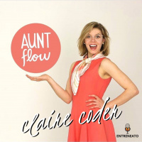 41: CEO of Aunt Flow, Claire Coder