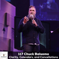 117: Clarity, Calendars and Cancellations with Success Coach, Chuck Balsamo