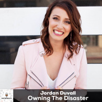 98: Owning The Disaster with Jordan Duvall