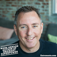 71: Unlocking Your Superpowers with Mark Henson, author of the book, Ordinary Superpowers