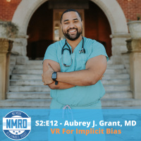 S2:E12 - Aubrey J. Grant, MD | VR For Implicit Bias