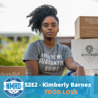 S2:E2 - Kimberly Barnes | Food Love