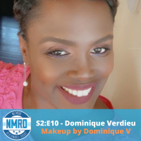 S2:E10 - Dominique Verdieu | Makeup By Dominique V