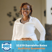 S2:E19 - Darreisha Bates | Auditory Sommelier