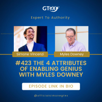 Episode #423 The 4 Attributes of Enabling Genius with Myles Downey