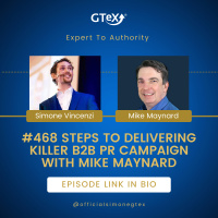 Episode #468 Steps to Delivering Killer B2B PR Campaign with Mike Maynard