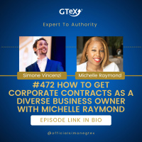 Episode #472 How To Get Corporate Contracts As A Diverse Business Owner with Michelle Raymond