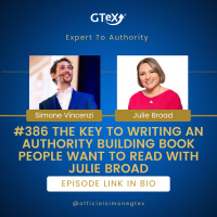 Episode #386 The Key to Writing an Authority Building Book People Want to Read with Julie Broad