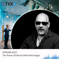 Episode #327 The Power Of Words With Matt Nappo