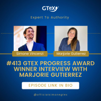 Episode #413 GTeX Progress Award Winner Interview with Marjorie Gutierrez