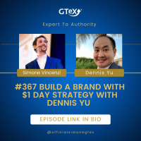 Episode #367 Build a Brand with $1 Day Strategy with Dennis Yu