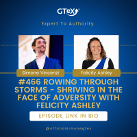 Episode #466 Rowing Through Storms - Shriving in the Face of Adversity with Felicity Ashley