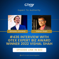 Episode #436 Interview with GTeX Expert Biz Award Winner 2022 Vishal Shah