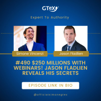 Episode #490 $250 Millions with Webinars! Jason Fladlien Reveals His Secrets