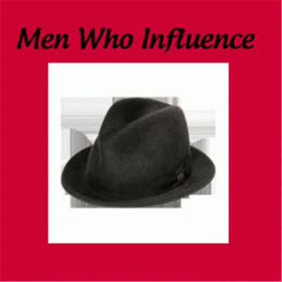 Men Who Influence