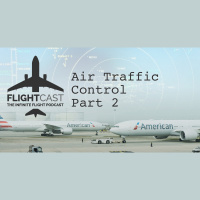 Episode 15 – Air Traffic Control Part 2