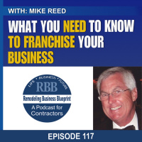 What You Need To Know To Franchise Your Business with Mike Reed