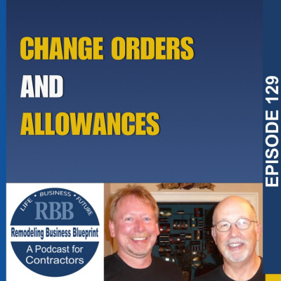 Remodeling Business Blueprint - Randall Soules And David Hawke Discuss Best Practices To Build A Solid Remodeling Or Trade Co