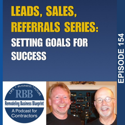 Remodeling Business Blueprint - Randall Soules And David Hawke Discuss Best Practices To Build A Solid Remodeling Or Trade Co