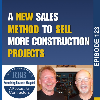 Remodeling Business Blueprint - Randall Soules And David Hawke Discuss Best Practices To Build A Solid Remodeling Or Trade Co