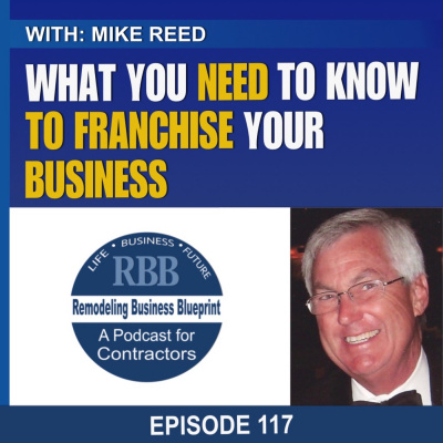 Remodeling Business Blueprint - Randall Soules And David Hawke Discuss Best Practices To Build A Solid Remodeling Or Trade Co