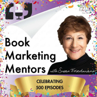 Celebrating 500 Episodes of Book Marketing Mentors