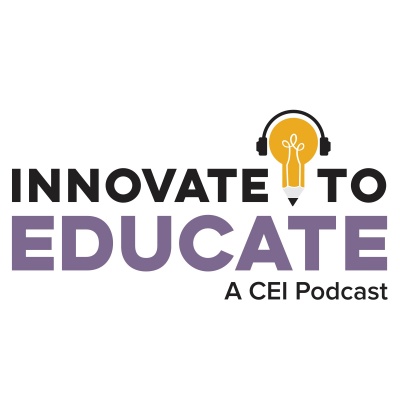 Innovate To Educate: A Cei Podcast