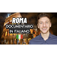 Episode 635: Documentario: Roma | Imparare l’Italiano