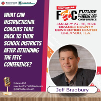 What can Instructional Coaches take back to their school districts after attending the FETC conference?