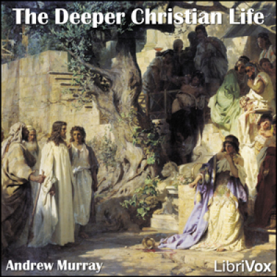 Deeper Christian Life, The by MURRAY, Andrew
